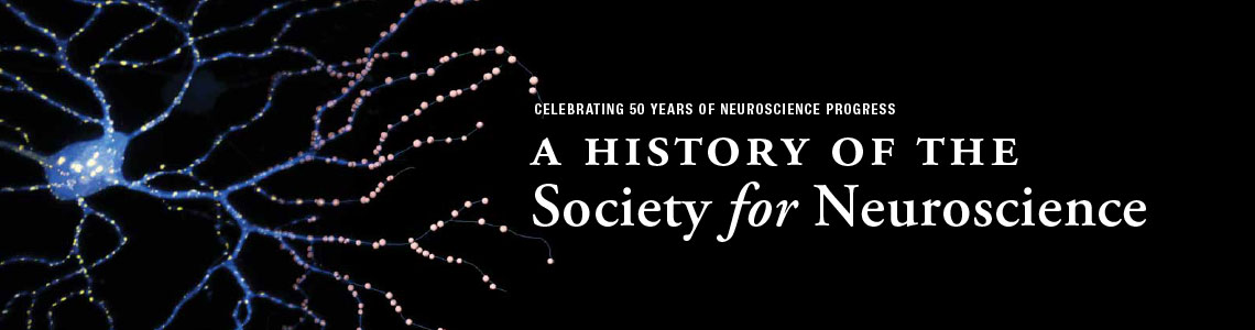 Celebrating 50 Years of Neuroscience Progress: A History of the Society for Neuroscience