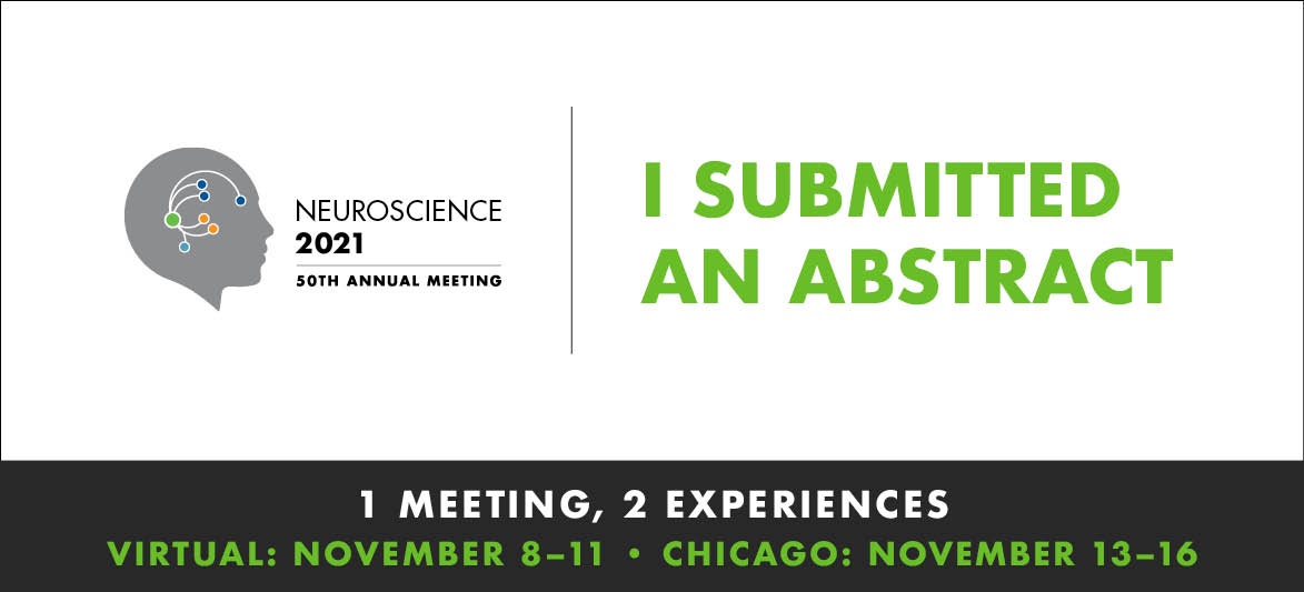 Image that says "I submitted an abstract" with the Neuroscience 2021 logo below the text.