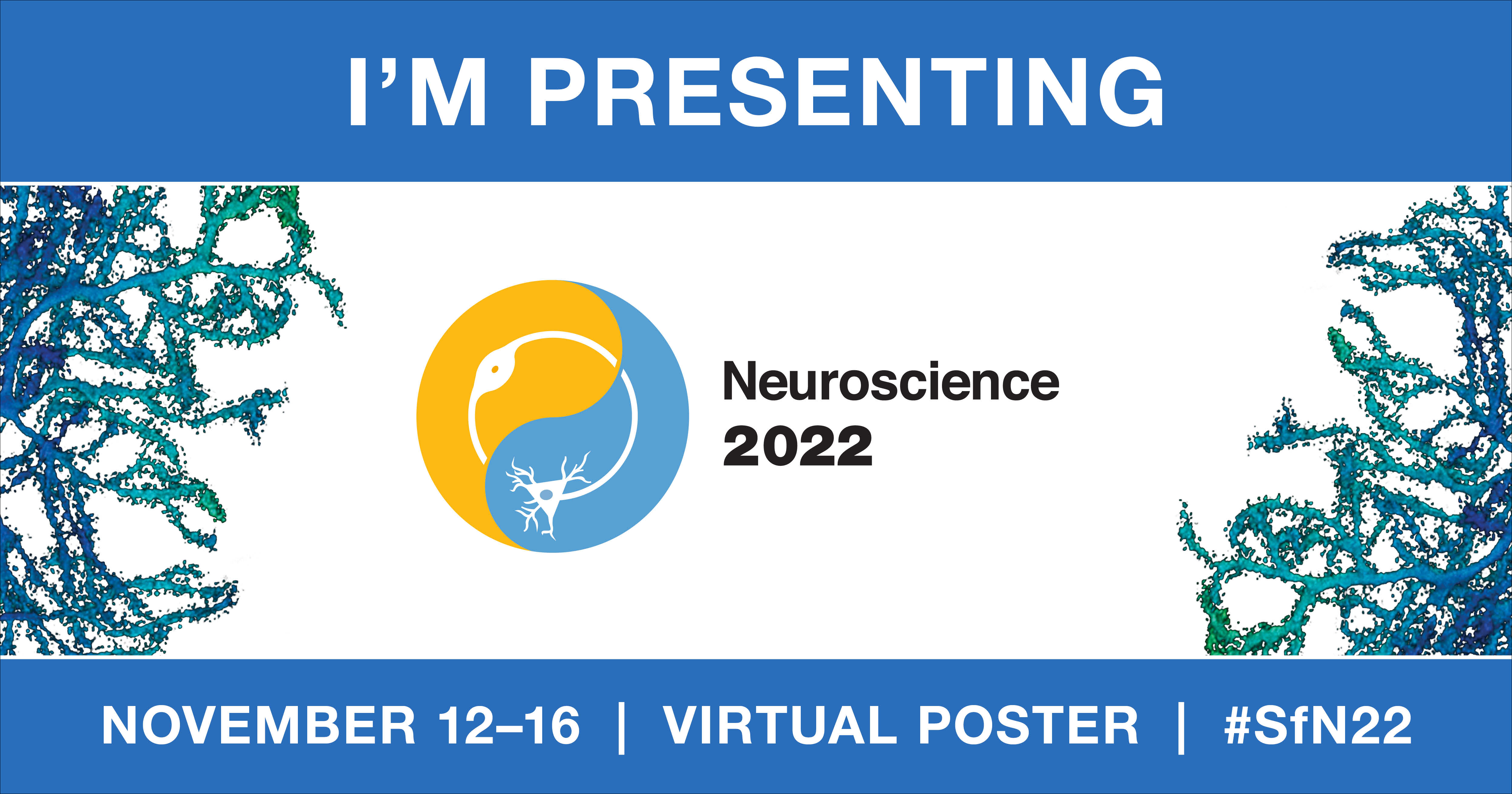 Image that says "I'm Presenting" with the Neuroscience 2022 logo below the text.
