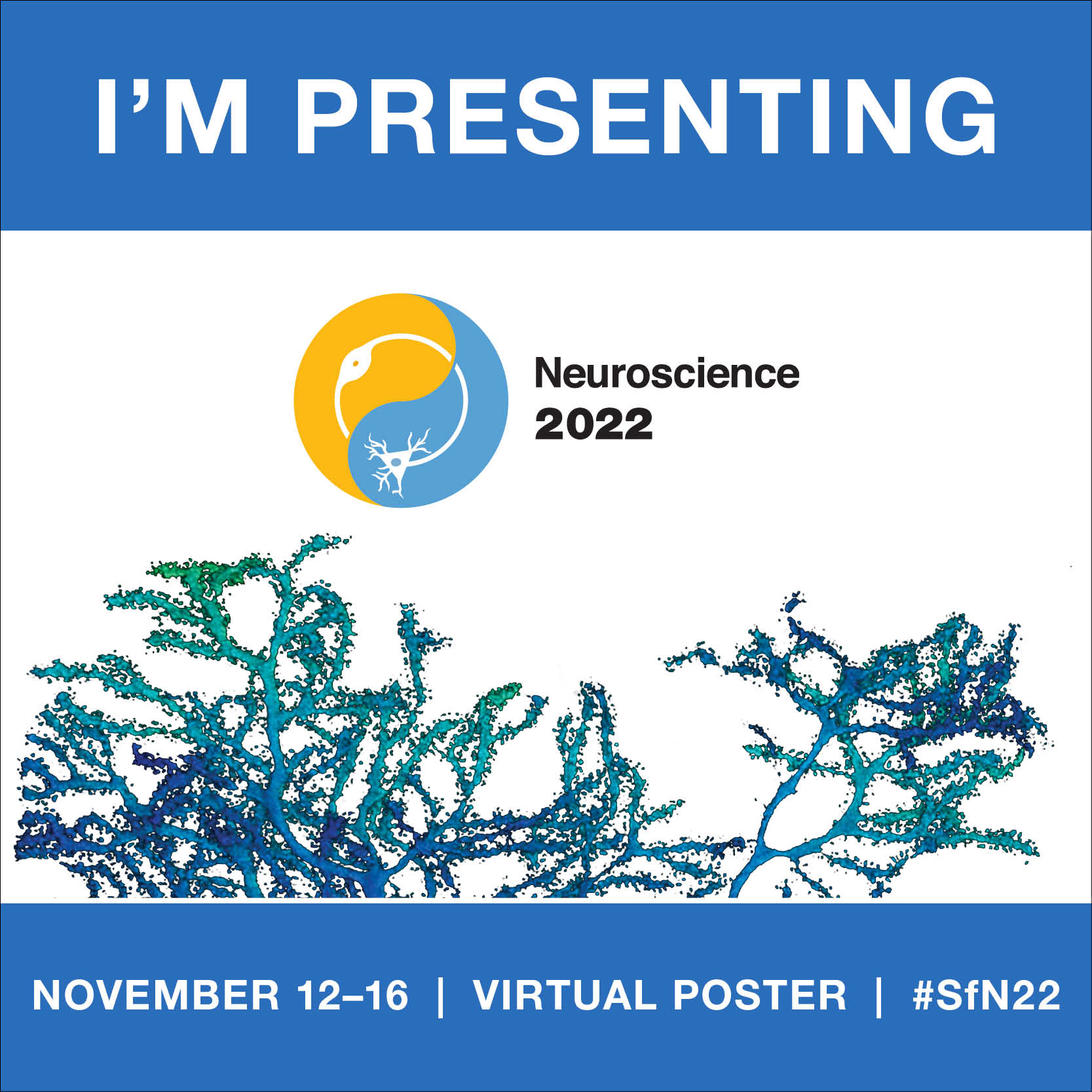 Image that says "I'm Presenting" with the Neuroscience 2022 logo below the text.