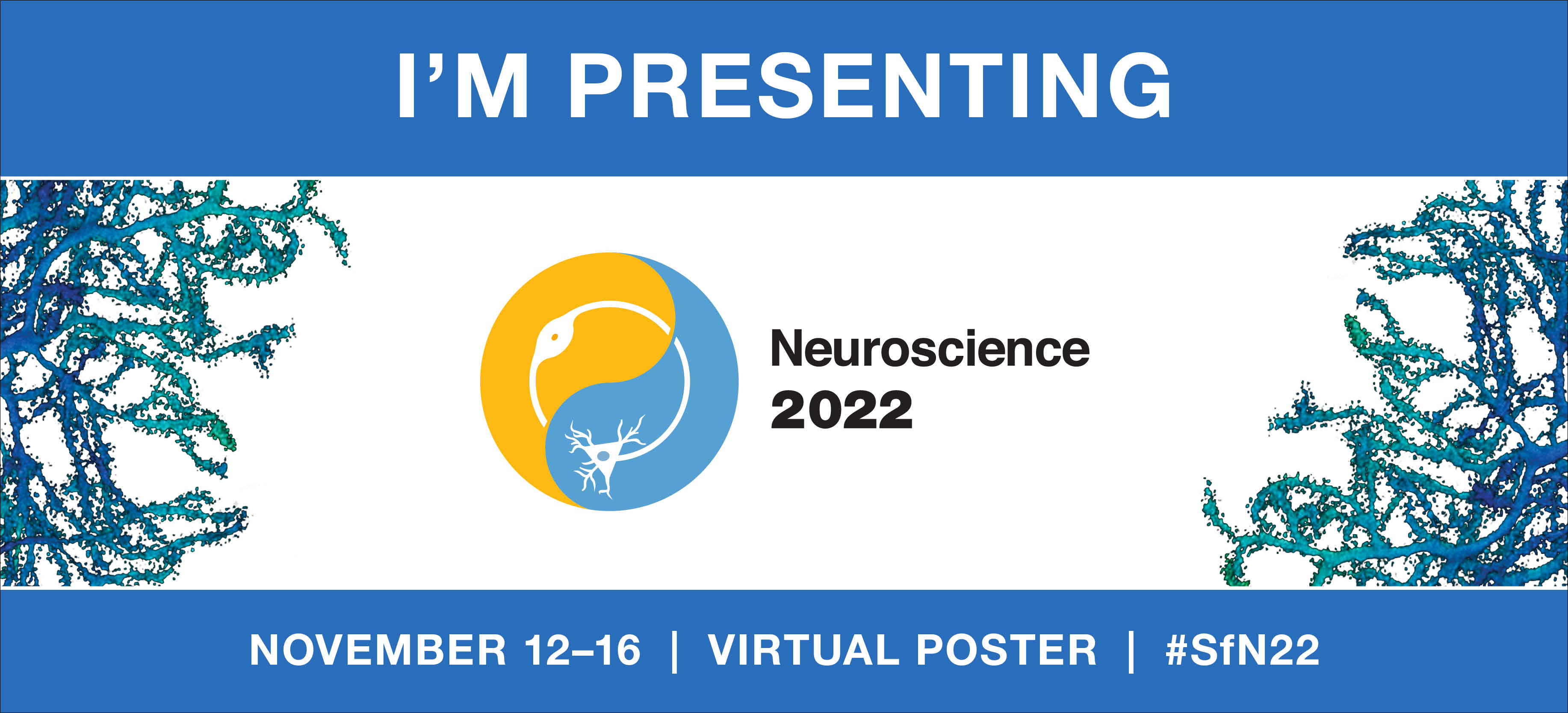 Image that says "I'm Presenting" with the Neuroscience 2022 logo below the text.