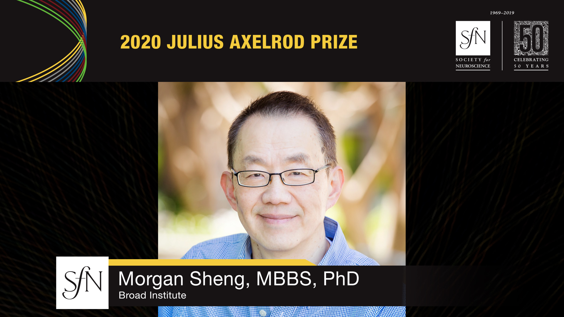 2020 Julius Axelrod Prize award winner graphic, image of Morgan Sheng, MBBS, PhD Broad Institute