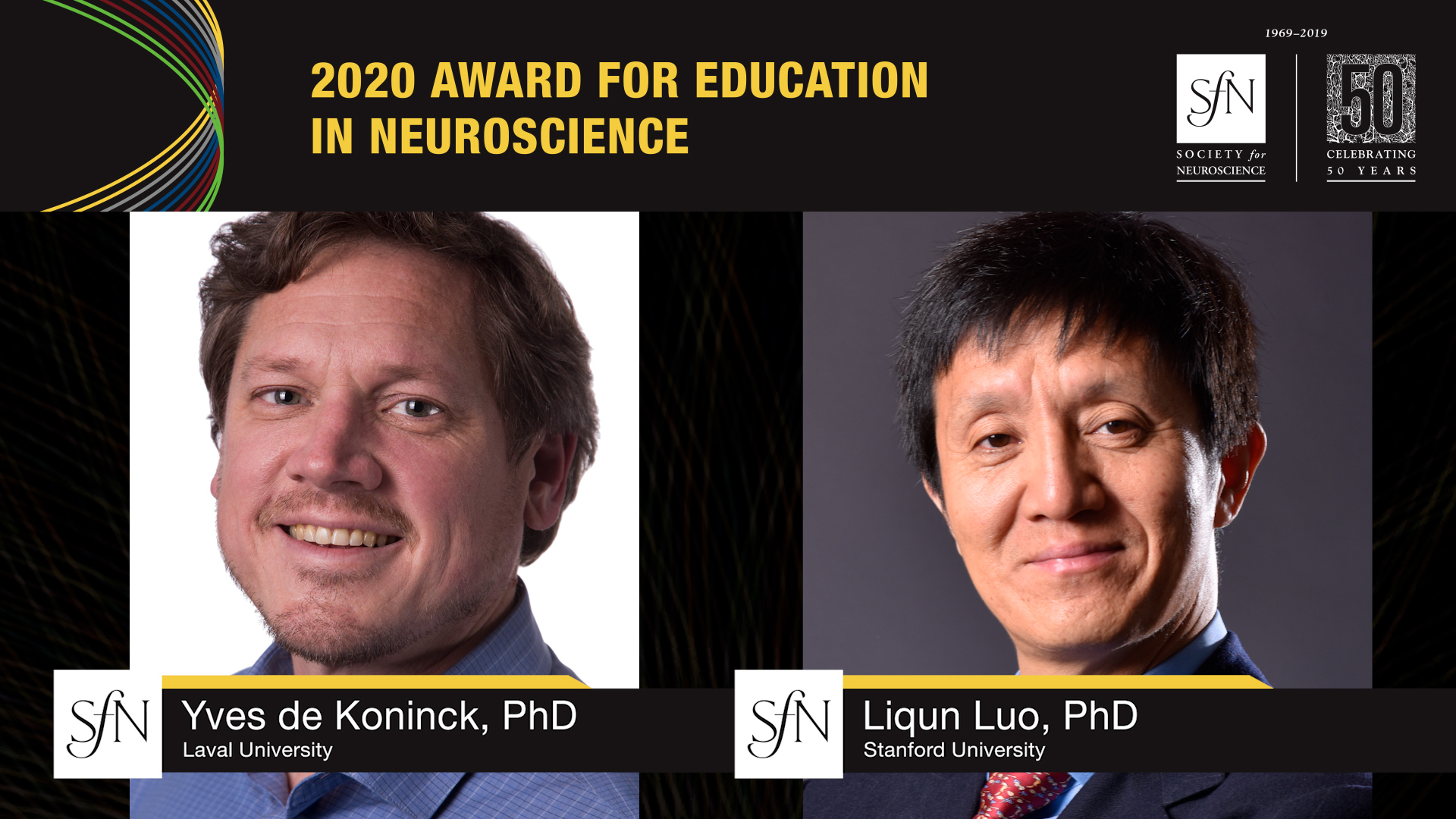 2020 Award for Education in Neuroscience award winners graphic, image of Yves de Koninck, PhD Laval University and Liqun Luo, PhD Stanford University